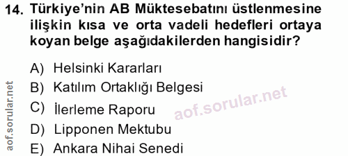 14. soru: Türkiye'nin AB Müktesebatını üstlenmesine ilişkin kısa ve orta vadeli hedefleri ortaya koyan belge aşağıdakilerden ha…