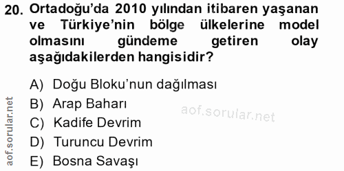 20. soru: Ortadoğu'da 2010 yılından itibaren yaşanan ve Türkiye'nin bölge ülkelerine model olmasını gündeme getiren olay aşağıd…