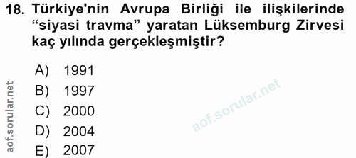 18. soru: Türkiye'nin Avrupa Birliği ile ilişkilerinde "siyasi travma" yaratan Lüksemburg Zirvesi kaç yılında gerçekleşmiştir?…