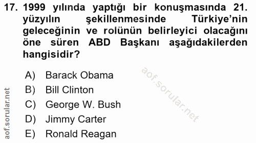 17. soru: 1999 yılında yaptığı bir konuşmasında 21. yüzyılın şekillenmesinde Türkiye'nin geleceğinin ve rolünün belirleyici ola…