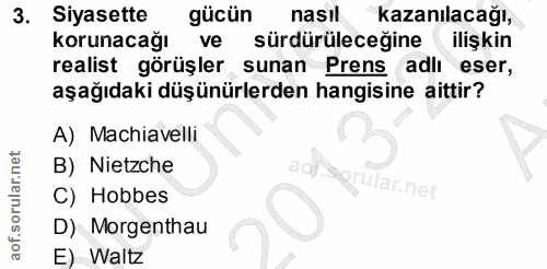 3. soru: Siyasette gücün nasil kazanılacağı, korunacağı ve sürdürüleceğine ilişkin realist görüşler sunan Prens adli eser, aşa…