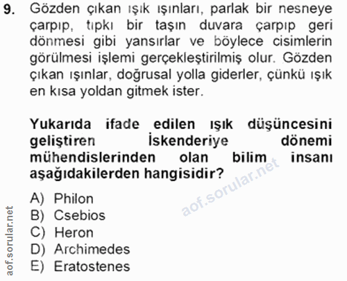 9. soru: Gözden çıkan ışık ışınları, parlak bir nesneye çarpıp, tıpkı bir taşın duvara çarpıp geri dönmesi gibi yansırlar ve b…