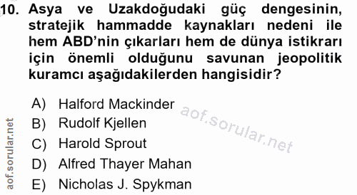 10. soru: Asya ve Uzakdoğudaki güç dengesinin, stratejik hammadde kaynakları nedeni ile hem ABD'nin çıkarları hem de dünya isti…
