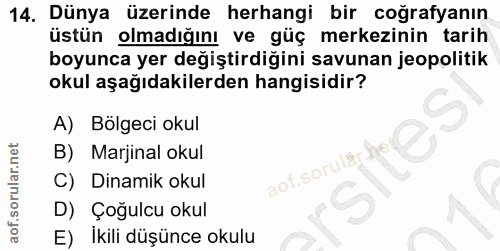 14. soru: Dünya üzerinde herhangi bir coğrafyanın üstün olmadığını ve güç merkezinin tarih boyunca yer değiştirdiğini savunan j…
