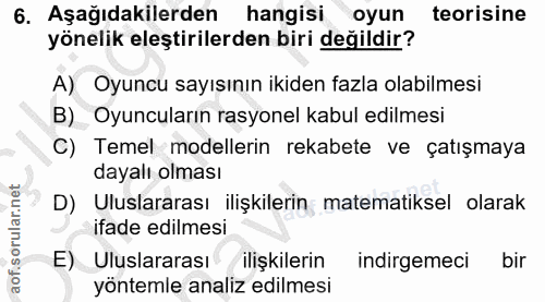 6. soru: Aşağıdakilerden hangisi oyun teorisine yönelik eleştirilerden biri değildir? A) Oyuncu sayısının ikiden fazla olabilm…
