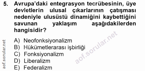 5. soru: Avrupa'daki entegrasyon tecrübesinin, üye devletlerin ulusal çıkarlarının çatışması nedeniyle ulusüstü dinamiğini kay…