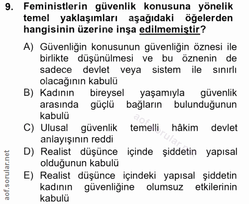 9. soru: Feministlerin güvenlik konusuna yönelik temel yaklaşımları aşağıdaki öğelerden hangisinin üzerine inşa edilmemiştir?…