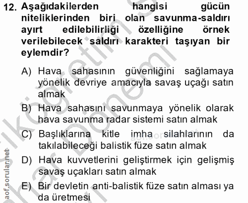 12. soru: Aşağıdakilerden hangisi gücün niteliklerinden biri olan savunma-saldirı ayırt edilebilirligi • özelliğine örnek veril…