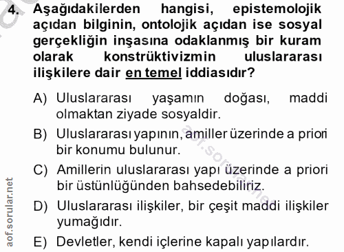 4. soru: Aşağıdakilerden hangisi, epistemolojik açıdan bilginin, ontolojik açıdan ise sosyal gerçekliğin inşasına odaklanmış b…