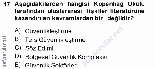 17. soru: Aşağıdakilerden hangisi Kopenhag Okulu tarafından uluslararası ilişkiler literatürüne kazandırılan kavramlardan biri…
