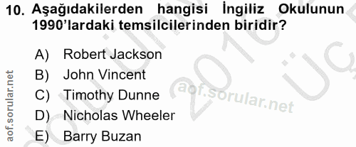 10. soru: Aşağıdakilerden hangisi İngiliz Okulunun 1990'lardaki temsilcilerinden biridir? A) Robert Jackson B) John Vincent C)…