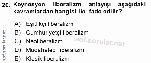 20. soru: Keynesyen liberalizm anlayışı aşağıdaki kavramlardan hangisi ile ifade edilir? A) Eşitlikçi liberalizm B) Cumhuriyetç…