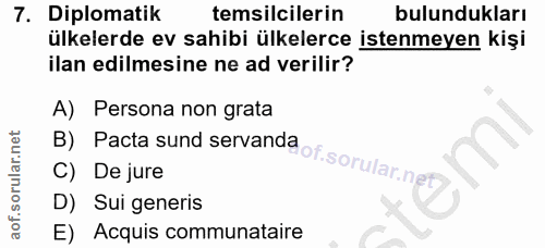7. soru: Diplomatik temsilcilerin bulundukları ülkelerde ev sahibi ülkelerce istenmeyen kişi ilan edilmesine ne ad verilir? B)…