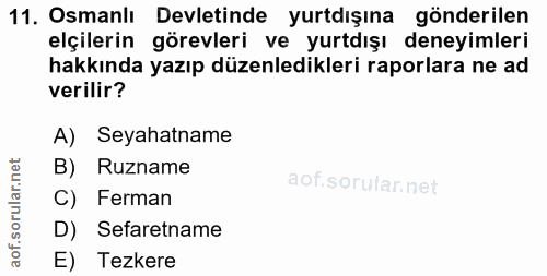 11. soru: Osmanlı Devletinde yurtdışına gönderilen elçilerin görevleri ve yurtdışı deneyimleri hakkında yazıp düzenledikleri ra…