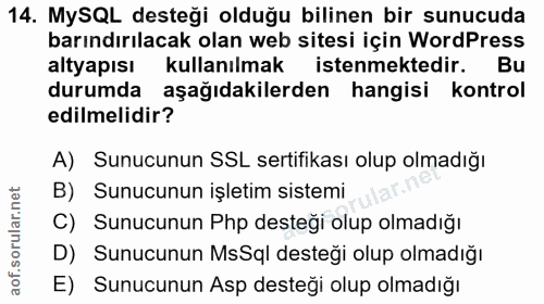 14. soru: MySQL desteği olduğu bilinen bir sunucuda barındırılacak olan web sitesi için WordPress altyapısı kullanılmak istenme…