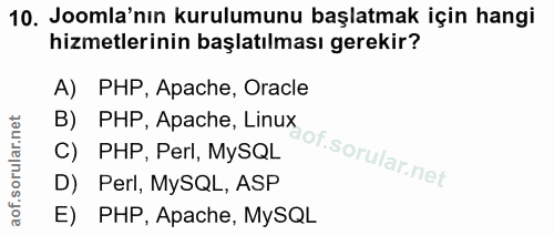 10. soru: Joomla'nın kurulumunu başlatmak için hangi hizmetlerinin başlatılması gerekir? A) PHP, Apache, Oracle B) PHP, Apache,…