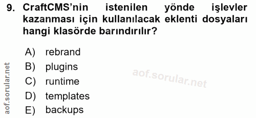 9. soru: CraftCMS'nin istenilen yönde işlevler kazanması için kullanılacak eklenti dosyaları hangi klasörde barındırılır? A) r…