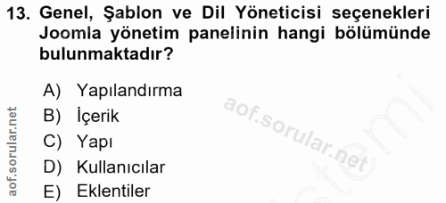 13. soru: Genel, Şablon ve Dil Yöneticisi seçenekleri Joomla yönetim panelinin hangi bölümünde bulunmaktadır? A) Yapılandırma B…