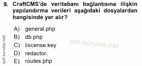 9. soru: CraftCMS'de veritabanı bağlantısına ilişkin yapılandırma verileri aşağıdaki dosyalardan hangisinde yer alır? A) gener…