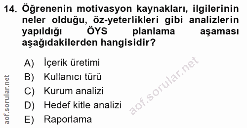 14. soru: Öğrenenin motivasyon kaynakları, ilgilerinin neler olduğu, öz-yeterlikleri gibi analizlerin yapıldığı ÖYS planlama aş…