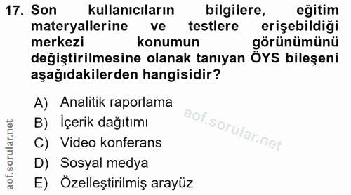 17. soru: Son kullanıcıların bilgilere, eğitim materyallerine ve testlere erişebildiği merkezi konumun görünümünü değiştirilmes…