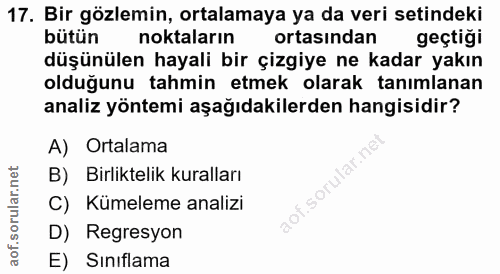 17. soru: Bir gözlemin, ortalamaya ya da veri setindeki bütün noktaların ortasından geçtiği düşünülen hayali bir çizgiye ne kad…
