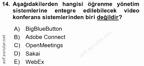14. soru: Aşağıdakilerden hangisi öğrenme yönetim sistemlerine entegre edilebilecek video konferans sistemlerinden biri değildi…