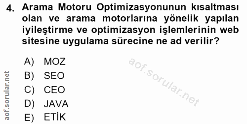 4. soru: Arama Motoru Optimizasyonunun kısaltması olan ve arama motorlarına yönelik yapılan iyileştirme ve optimizasyon işleml…