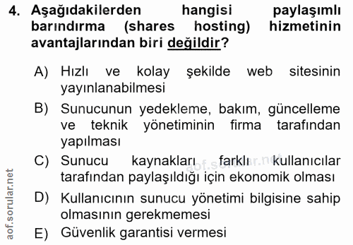 4. soru: Aşağıdakilerden hangisi paylaşımlı barındırma (shares hosting) hizmetinin avantajlarından biri değildir? A) Hızlı ve…