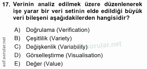 17. soru: Verinin analiz edilmek üzere düzenlenerek işe yarar bir veri setinin elde edildiği büyük veri bileşeni aşağıdakilerde…