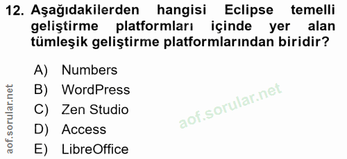 12. soru: Aşağıdakilerden hangisi Eclipse temelli geliştirme platformları içinde yer alan tümleşik geliştirme platformlarından…
