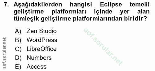 7. soru: Aşağıdakilerden hangisi Eclipse temelli geliştirme platformları içinde yer alan tümleşik geliştirme platformlarından…