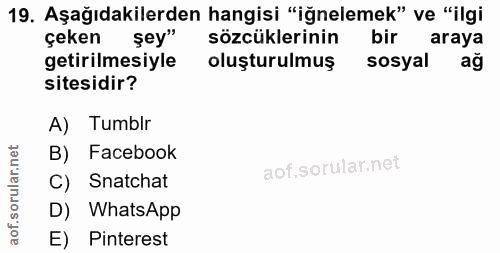 19. soru: Aşağıdakilerden hangisi "iğnelemek" ve "ilgi çeken şey" sözcüklerinin bir araya getirilmesiyle oluşturulmuş sosyal ağ…