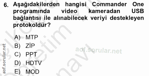 6. soru: Aşağıdakilerden hangisi Commander One programinda video kameradan USB bağlantısı ile alınabilecek veriyi destekleyen…