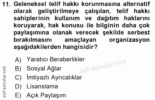 11. soru: Geleneksel telif hakkı korunmasına alternatif olarak geliştirilmeye çalışılan, telif hakkı sahiplerinin kullanım ve d…