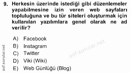 9. soru: Herkesin üzerinde istediği gibi düzenlemeler yapabilmesine izin veren web sayfaları topluluğuna ve bu tür siteleri ol…
