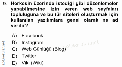 9. soru: Herkesin üzerinde istediği gibi düzenlemeler yapabilmesine izin veren web sayfaları topluluğuna ve bu tür siteleri ol…