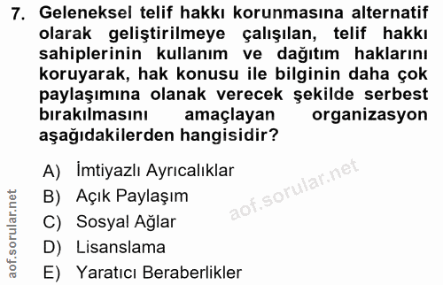 7. soru: Geleneksel telif hakkı korunmasına alternatif olarak geliştirilmeye çalışılan, telif hakkı sahiplerinin kullanım ve d…