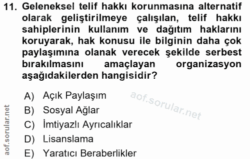 11. soru: Geleneksel telif hakkı korunmasına alternatif olarak geliştirilmeye çalışılan, telif hakkı sahiplerinin kullanım ve d…