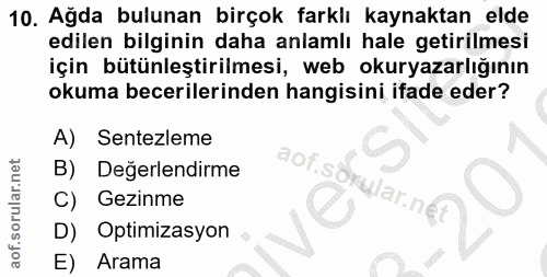 10. soru: Ağda bulunan birçok farklı kaynaktan elde edilen bilginin daha anlamlı hale getirilmesi için bütünleştirilmesi, web o…