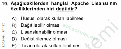 19. soru: Aşağıdakilerden hangisi Apache Lisansı'nın özelliklerinden biri değildir? A) Hususi olarak kullanılabilmesi B) C) Lis…