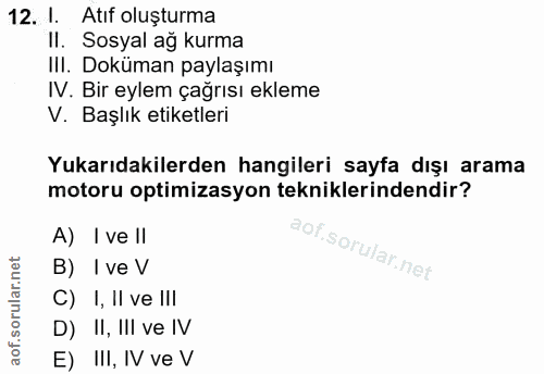 12. soru: I. Atıf oluşturma II. Sosyal ag kurma Ill. Doküman paylaşımı IV. Bir eylem çağrısı ekleme V. Başlık etiketleri Yukarı…