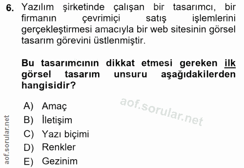 6. soru: Yazılım şirketinde çalışan bir tasarımcı, bir firmanın çevrimiçi satış işlemlerini gerçekleştirmesi amacıyla bir web…
