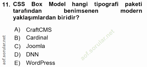 11. soru: CSS Box Model hangi tipografi paketi tarafından benimsenen modern yaklaşımlardan biridir? A) CraftCMS B) Cardinal C)…