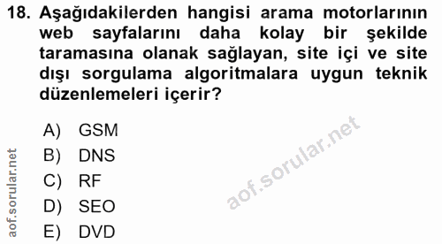 18. soru: Aşağıdakilerden hangisi arama motorlarının web sayfalarını daha kolay bir şekilde taramasına olanak sağlayan, site iç…