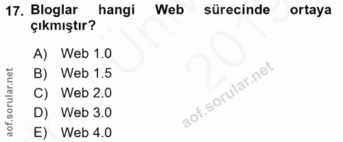 17. soru: Bloglar hangi Web sürecinde ortaya çıkmıştır? A) Web 1.0 B) Web 1.5 C) Web 2.0 D) Web 3.0 E) Web 4.0