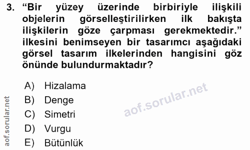 3. soru: "Bir yüzey üzerinde birbiriyle ilişkili objelerin görselleştirilirken ilk bakışta ilişkilerin göze çarpması gerekmekt…
