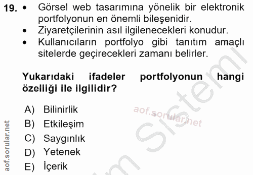 19. soru: • Görsel web tasarımına yönelik bir elektronik portfolyonun en önemli bileşenidir. Ziyaretçilerinin asıl ilgilenecekl…