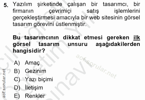 5. soru: Yazılım şirketinde çalışan bir tasarımcı, bir firmanın çevrimiçi satış işlemlerini gerçekleştirmesi amacıyla bir web…