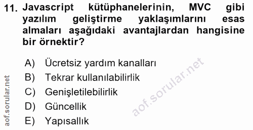 11. soru: Javascript kütüphanelerinin, MVC gibi yazılım geliştirme yaklaşımlarını esas almaları aşağıdaki avantajlardan hangisi…